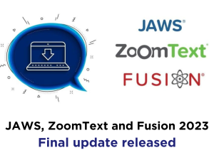 JAWS, ZoomText and Fusion 2023 - Final update released